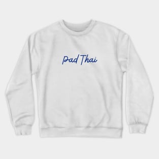 Pad Thai - Thai blue - Flag color Crewneck Sweatshirt